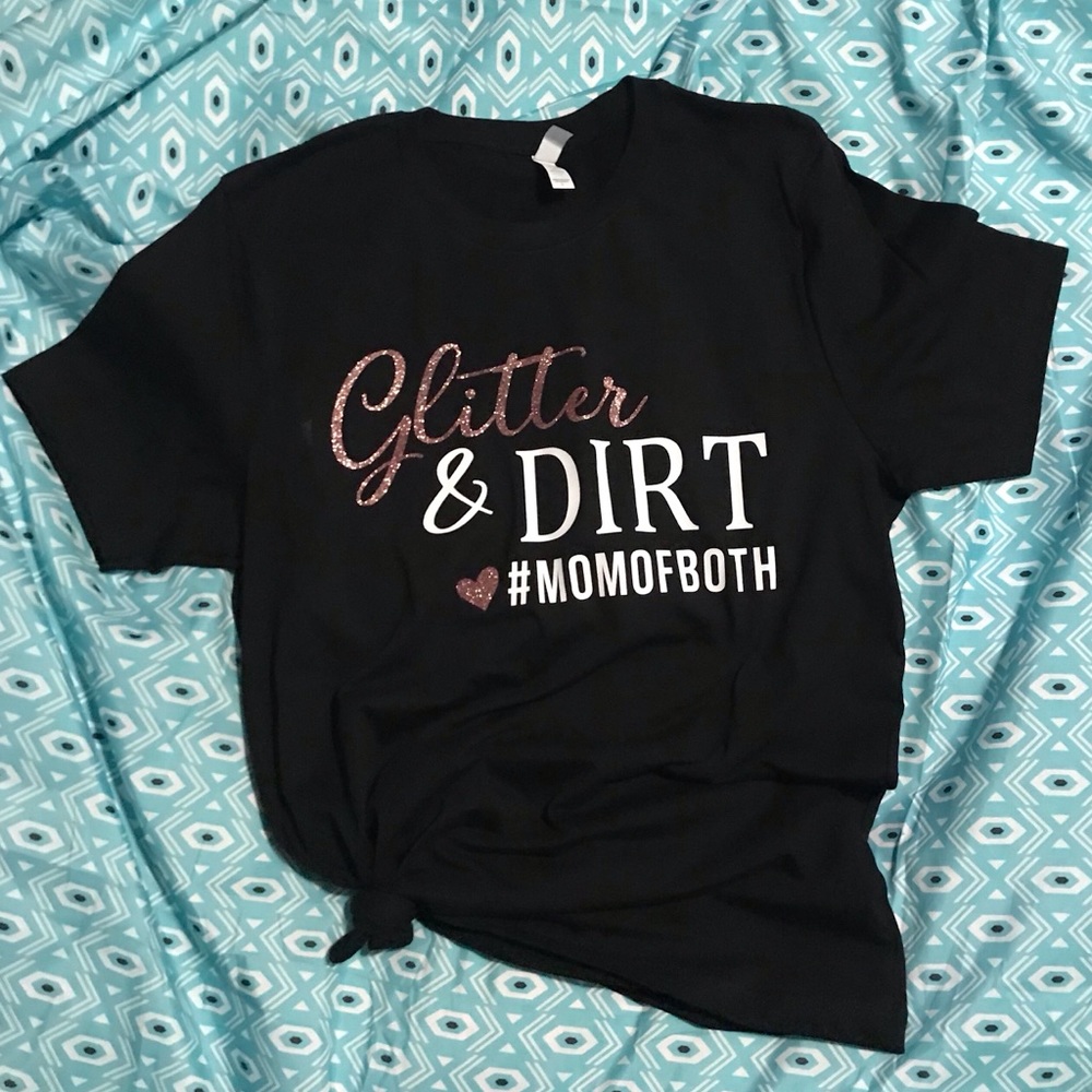 Glitter and Dirt shirt